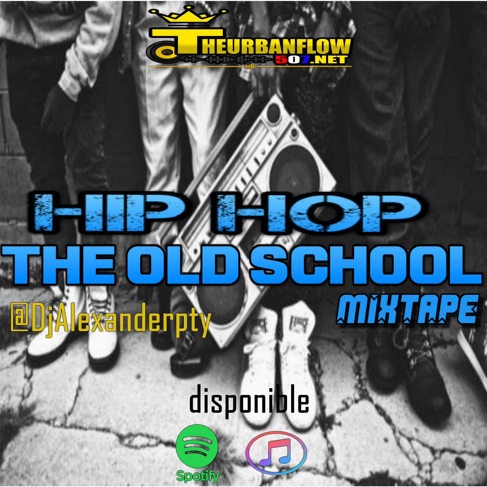 HIP HOP THE OLD SCHOOL MIX - DJALEXANDERPTY